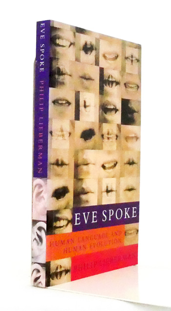 Eve Spoke: Human Language and Human Evolution