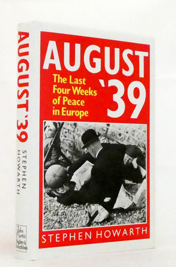 Image for August '39. The last four weeks of peace in Europe August '39. The last four weeks of peace in Europe