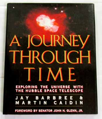 Image for A Journey Through Time. Exploring the Universe with the Hubble Space Telescope A Journey Through Time. Exploring the Universe with the Hubble Space Telescope