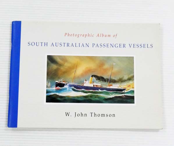 Photographic Album of South Australian Passenger Vessels (signed by Author)