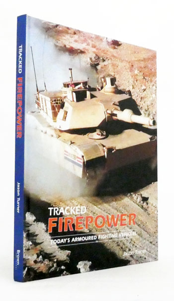 Tracked Firepower. Today's Armoured Fighting Vehicles