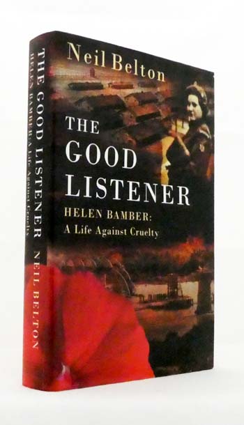 The Good Listener : Helen Bamber A Life Against Cruelty
