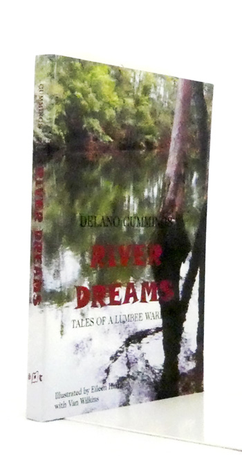 River Dreams. Tales of a Lumbee Warrior