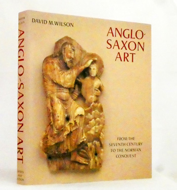 Anglo-Saxon Art : From the Seventh Century to the Norman Conquest