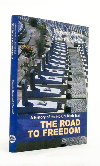 A History of the Ho Chi Minh Trail. The Road to Freedom