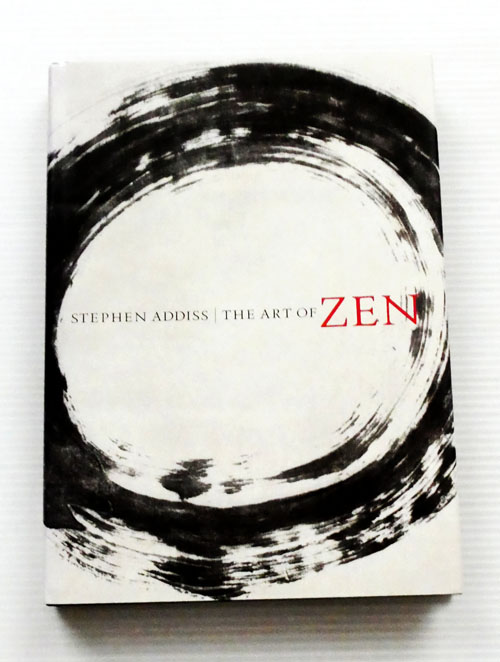 The Art of Zen : Paintings and Calligraphy by Japanese Monks 1600-1925
