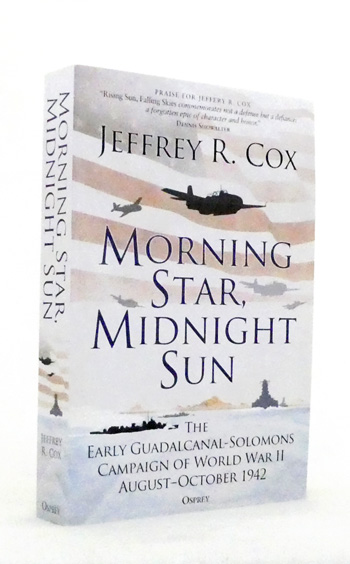 Morning Star, Midnight Sun. The Early Guadalcanal-Solomons Campaign of World War II August-October 1942
