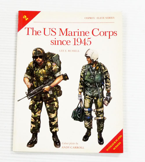 The US Marine Corps Since 1945 (Elite Series 2)