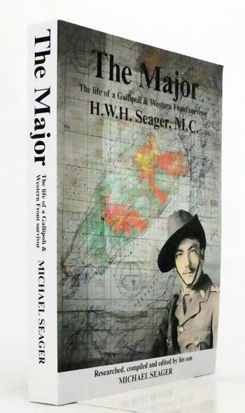 The Major. A Life of a Gallipoli & Western Front Survivor [Signed]