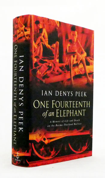 One Fourteenth of an Elephant. A memoir of life and death on the Burma-Thailand Railway