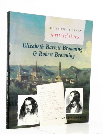 Elizabeth Barrett Browning and Robert Browning [Writers' Lives]