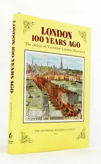 London 100 Years Ago: The Charm of Victorian London Illustrated