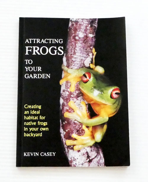 Attracting Frogs to Your Garden. Creating an Ideal Habitat for Native Frogs in Your Own