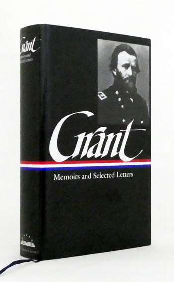 Ulysses S. Grant. Memoirs and Selected Letters
