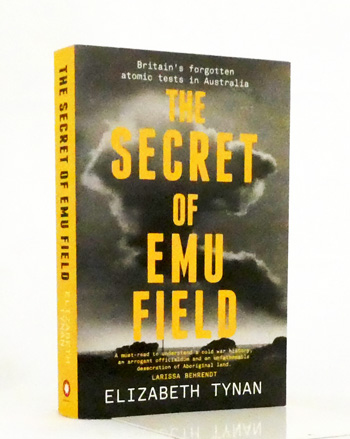 The Secret of Emu Field. Britain's Forgotten Atomic Tests in Australia