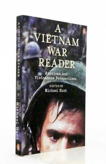 A Vietnam War Reader. American and Vietnamese Perspectives.