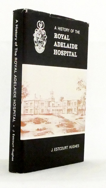 A History of the Royal Adelaide Hospital
