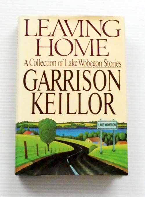Leaving Home: A Collection of Lake Wobegon Stories