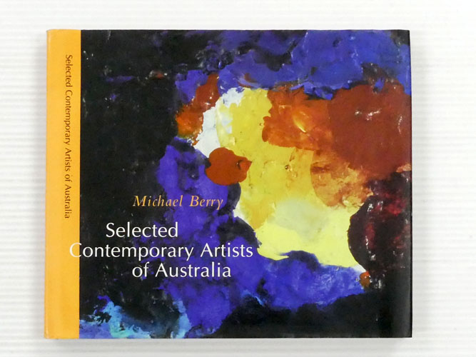 Selected Contemporary Artists of Australia 73 Artists [Inscribed & signed by Author]