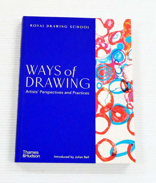 Ways of Drawing : Artists' Perspectives and Practices (Royal Drawing School)