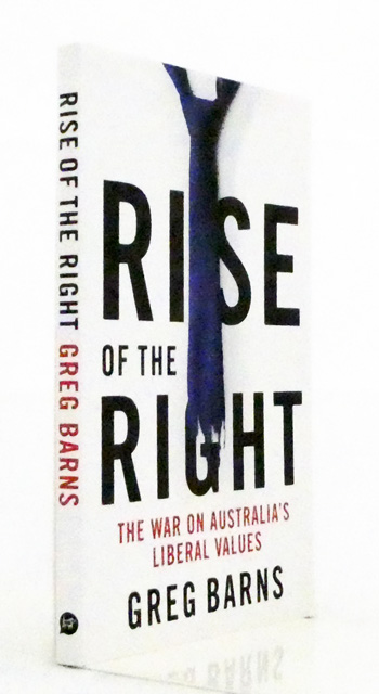 Rise of the Right: The War on Australia's Liberal Values