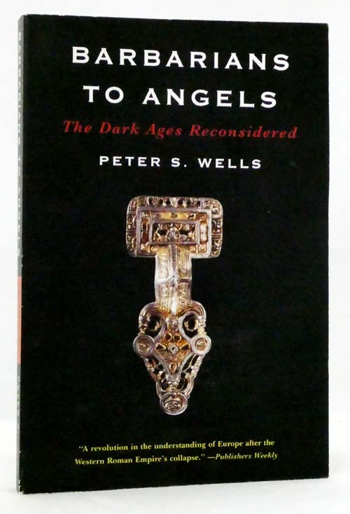 Barbarians to Angels : The Dark Ages Reconsidered