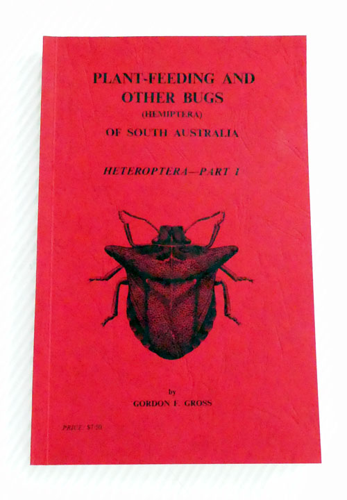 Plant-Feeding and Other Bugs (Hemiptera) of South Australia. Heteroptera - Part I