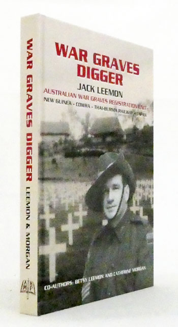 War Graves Digger. Service with an Australian Graves Registration Unit