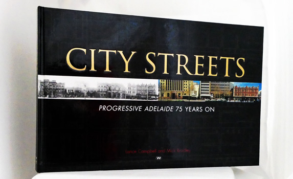 City Streets. Progressive Adelaide 75 Years On