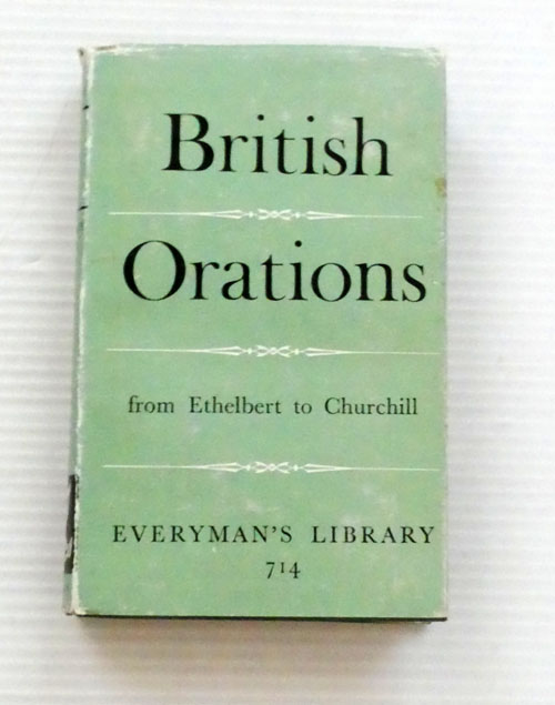 British Orations From Ethelbert to Churchill (Everman's Library 714)