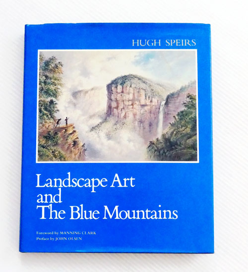 Landscape Art and The Blue Mountains. The Artistic, Historical, and Environmental Influences upon the Landscape Art of the Blue Mountains, New South Wales, Australia.