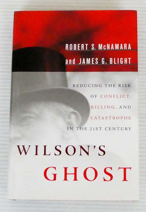 Image for Wilson's Ghost. Reducing the Risk of Conflict, Killing, and Catastrophe in the 21st Century Wilson's Ghost. Reducing the Risk of Conflict, Killing, and Catastrophe in the 21st Century
