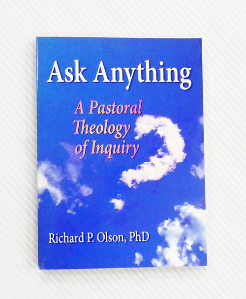 Ask Anything: A Pastoral Theology of Inquiry