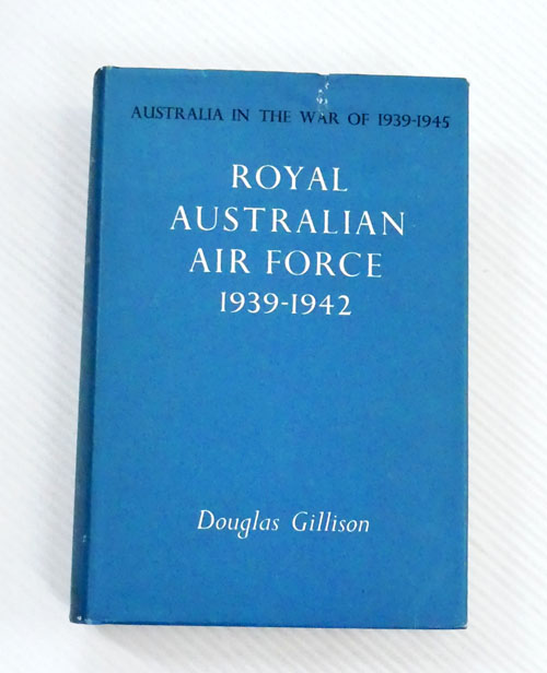 Royal Australian Air Force 1939-1942. [ Australia in the War of 1939-1945 Series 3 Air Volume 1]