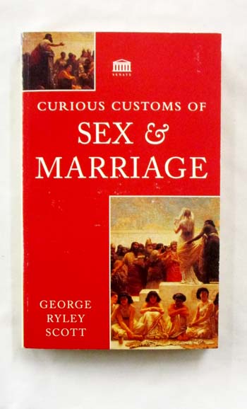 Image for Curious Customs of Sex & Marriage Curious Customs of Sex & Marriage