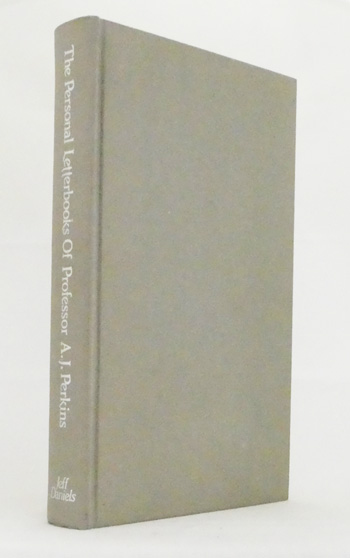 The Personal Letterbooks of Professor A.J. Perkins Government Viticulturalist in South Australia 1890-1901 [later Principal of Roseworthy Agricultural College and Director of Agriculture]