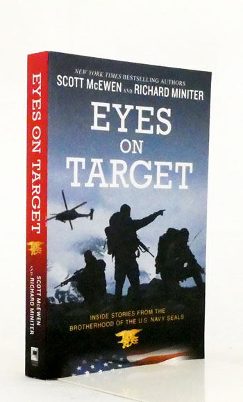Eyes on Target. Inside Stories from the Bortherhood of the U.S. Navy Seals