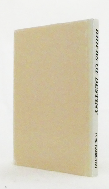 Riders of Destiny. The 4th Light Horse Field Ambulance 1917-1918. An Autobiography and History