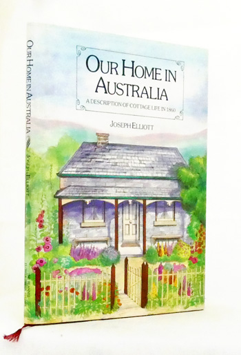 Our Home in Australia: A description of Cottage Life in 1860