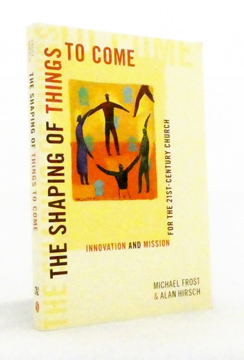 The Shaping of Things to Come. Innovation and Mission for The 21st Century Church