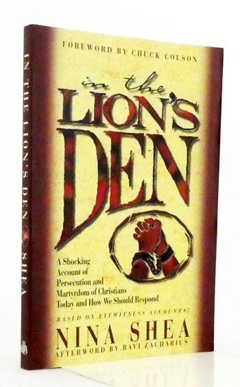 In the Lion's Den. A Shocking Account of Persecuted and Martyrdom of Christians Today and How We Should Respond