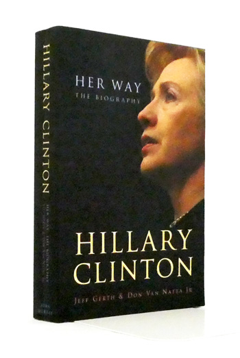 Hillary Clinton Her Way: The Biography