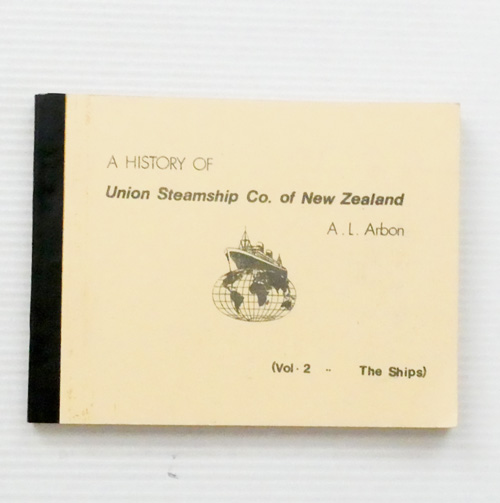 The Ships of the Union Steamship Co. of New Zealand 1875-1971