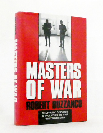 Masters of War: Military Dissent and Politics in the Vietnam Era