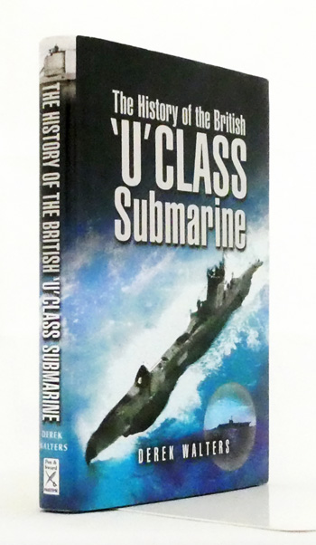 The History of the British 'U' Class Submarine