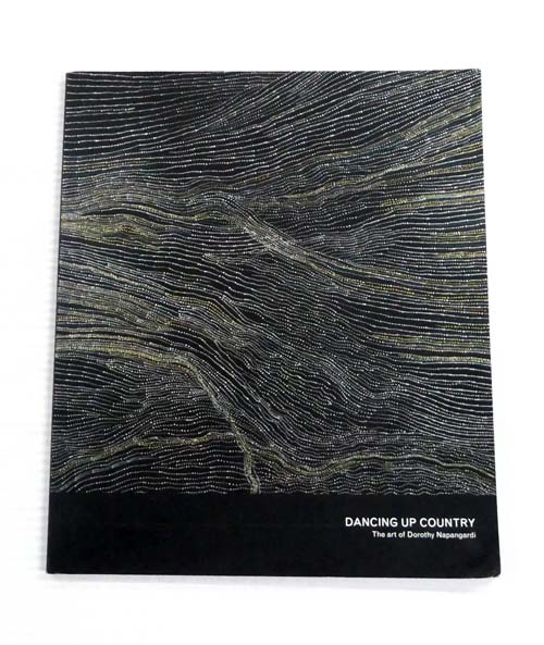 Dancing Up Country The Art of Dorothy Napangardi