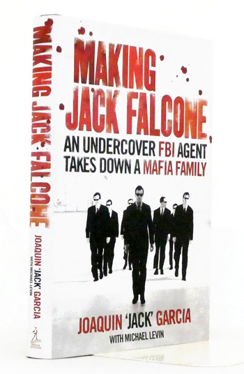 Making Jack Falcone. An Undercover FBI Agent Takes Down a Mafia Family
