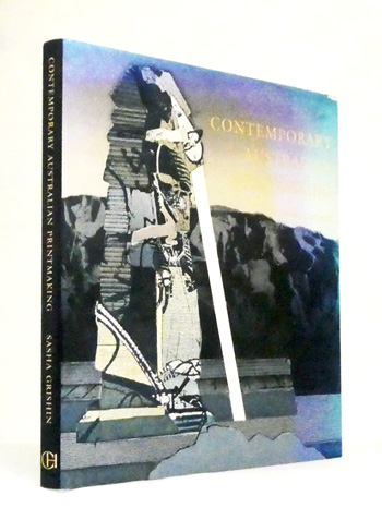 Contemporary Australian Printmaking: An Interpretative History (Signed & Inscribed by Author)