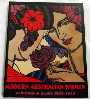 Modern Australian Women. Paintings & Prints 1925-1945