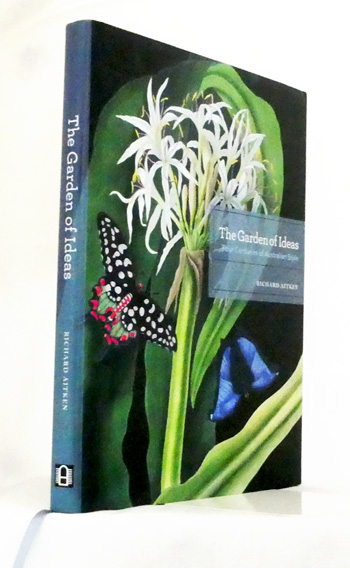 Image for The Garden of Ideas. Four Centuries of Australian Style The Garden of Ideas. Four Centuries of Australian Style